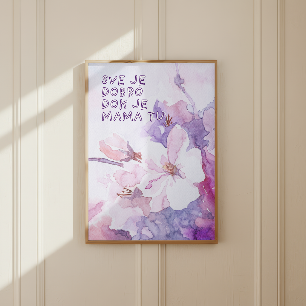 Sve je dobro dok je mama tu | Liebevolles Mama Poster