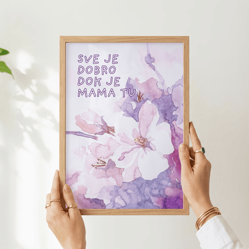 Sve je dobro dok je mama tu | Liebevolles Mama Poster