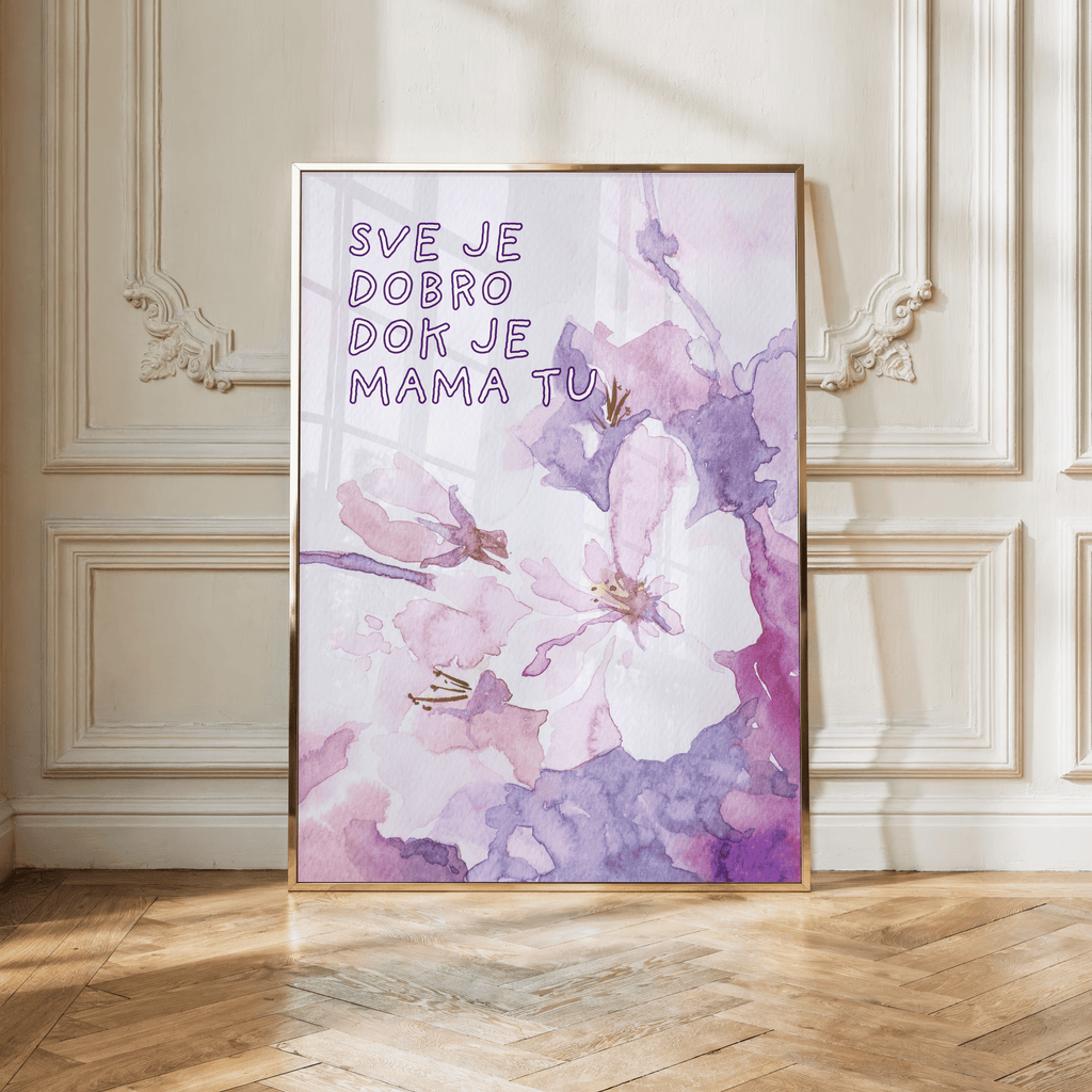 Sve je dobro dok je mama tu | Liebevolles Mama Poster