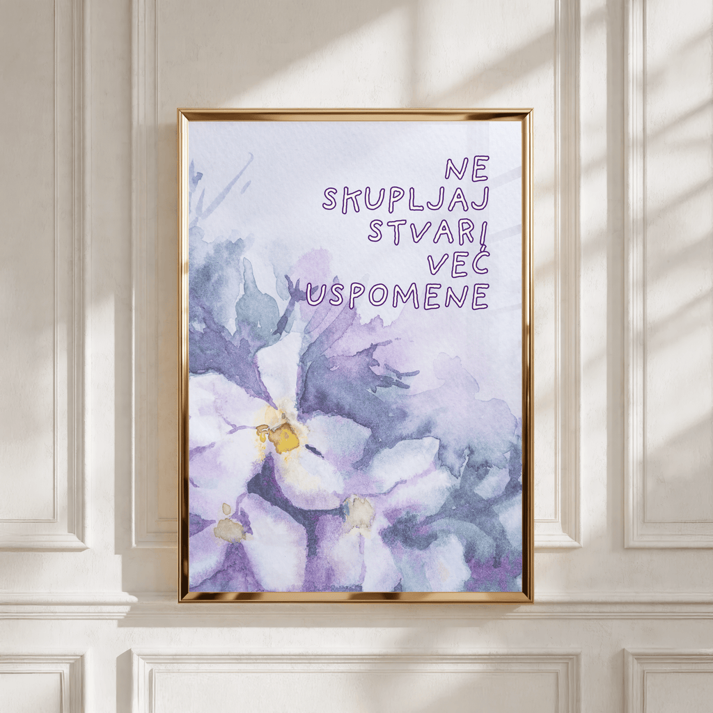 Ne skupljaj stvari, već uspomene | Blumen Wandkunst
